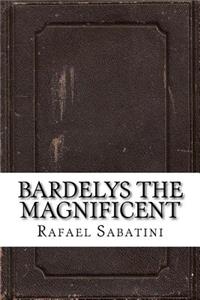 Bardelys the Magnificent