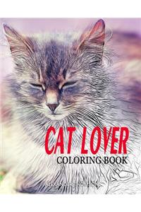 CAT LOVER Coloring Book: cat coloring book for adults