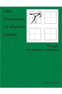 Cahier d'Entraînement À La Calligraphie Katakana