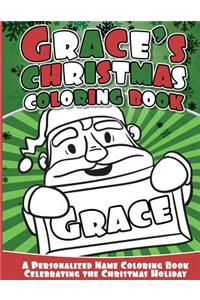 Grace's Christmas Coloring Book: A Personalized Name Coloring Book Celebrating the Christmas Holiday