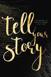 Tell Your Story (Gold)