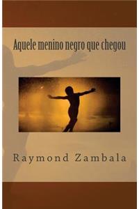 Aquele menino negro que chegou