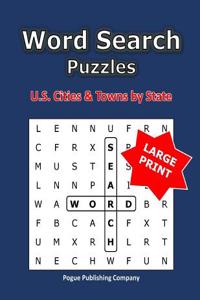 Word Search Puzzles U.S. Cities & Towns by State: Themed Word Search Puzzles Large Print