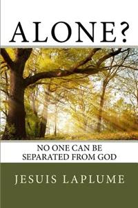 Alone?: No One Can Be Separated from God