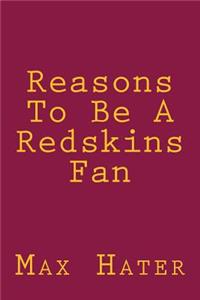 Reasons To Be A Redskins Fan