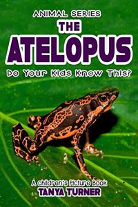 ATELOPUS Do Your Kids Know This?