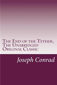 End of the Tether, The Unabridged Original Classic