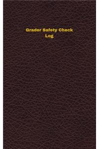 Grader Safety Check Log