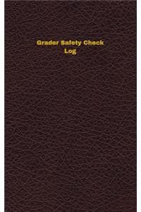 Grader Safety Check Log