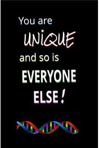 You Are Unique And So Is Everyone Else