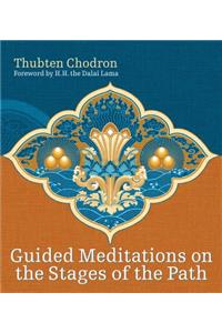 Guided Meditations on the Stages of the Path