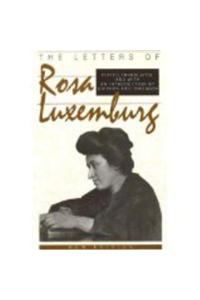 The Letters of Rosa Luxemburg