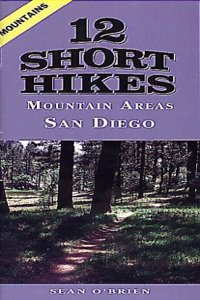 12 Short Hikes (R) San Diego Mountains