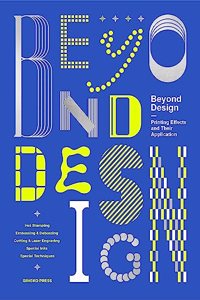 Beyond Design: Special Printing Effects  Their Application