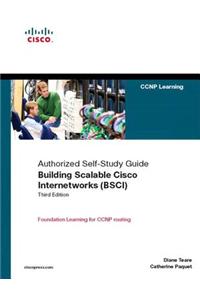 Building Scalable Cisco Internetworks (BSCI) (Authorized Self-Study Guide)