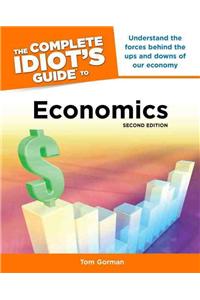 The Complete Idiot's Guide to Economics