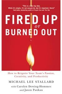 Fired Up or Burned Out