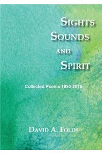 Sights, Sounds and Spirit