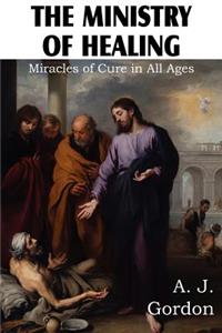 Ministry of Healing, Miracles of cure in all ages