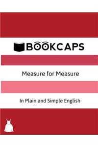 Measure for Measure In Plain and Simple English (A Modern Translation and the Original Version)
