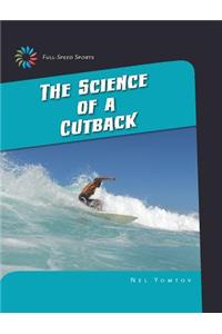Science of a Cutback
