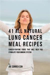41 All Natural Lung Cancer Meal Recipes