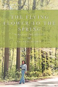 Flying Flower to the Spring