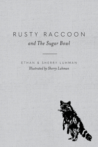 Rusty Raccoon and The Sugar Bowl