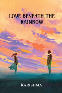 Love Beneath the Rainbow