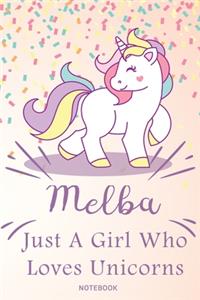 Melba Just A Girl Who Loves Unicorns, pink Notebook / Journal 6x9 Ruled Lined 120 Pages School Degree Student Graduation university