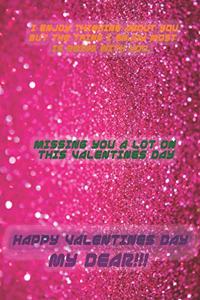 I Enjoy Thinking about You But the Thing I Enjoy Most Is Being with You. Missing You a Lot on This Valentines Day Happy Valentines Day My Dear!!!