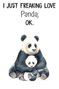 I Just Freaking Love Panda OK