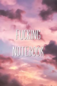 Fucking Notebook