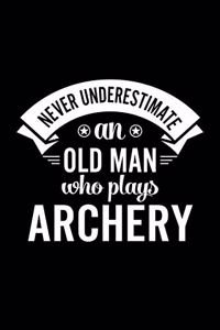 Never Underestimate An Old Man Who Plays Archery