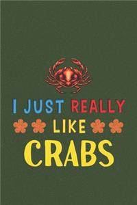 I Just Really Like Crabs