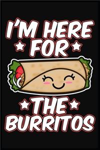 I'm Here for the Burritos
