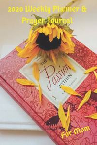 2020 Weekly Planner & Prayer Journal For Mom