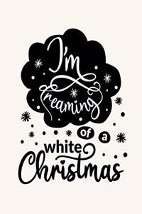 I'm Dreaming Of A White Christmas