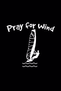 Pray for wind