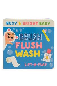 Brush, Flush, Wash