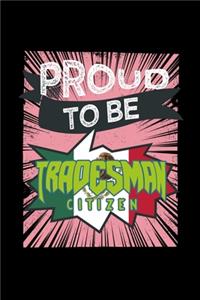 Proud to be tradesman citizen