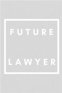 Future Lawyer: Notebook / Simple Blank Lined Writing Journal / Workbook / Career / Law Students / Goal Setting / Personal / Office / Future Lawyers / College / Uni