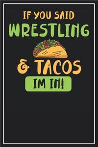 If you said Wrestling & Tacos im in!