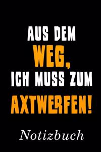 Aus Dem Weg Ich Muss Zum Axtwerfen Notizbuch
