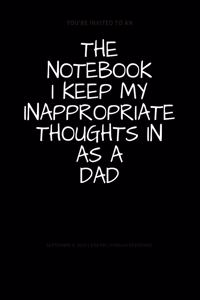 The Notebook I Keep My Inappropriate Thoughts In As A Dad