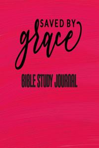 Saved By Grace - Bible Study Journal