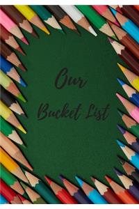 Our Bucket List