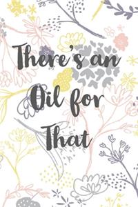 There's An Oil For That