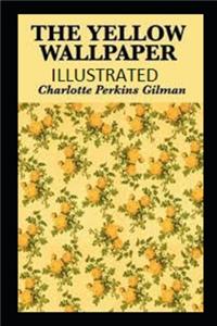 The Yellow Wallpaper Illustrated