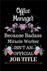 Office Manager Because Badass Miracle Worker Isn't an Official Job Title